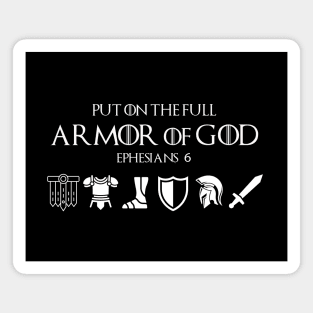 Put on the full armor of God, from Ephesians 6 white text Magnet